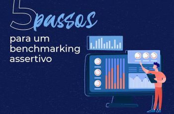 5 passos para um benchmarking assertivo!